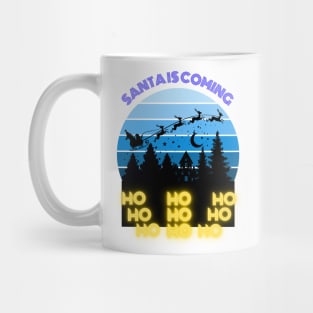 Santa is coming Mug